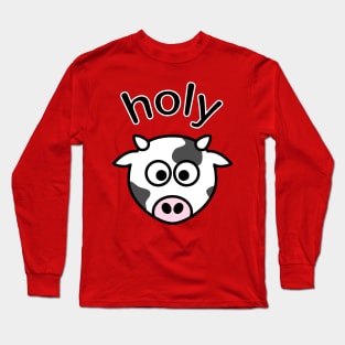 Holy Cow Long Sleeve T-Shirt